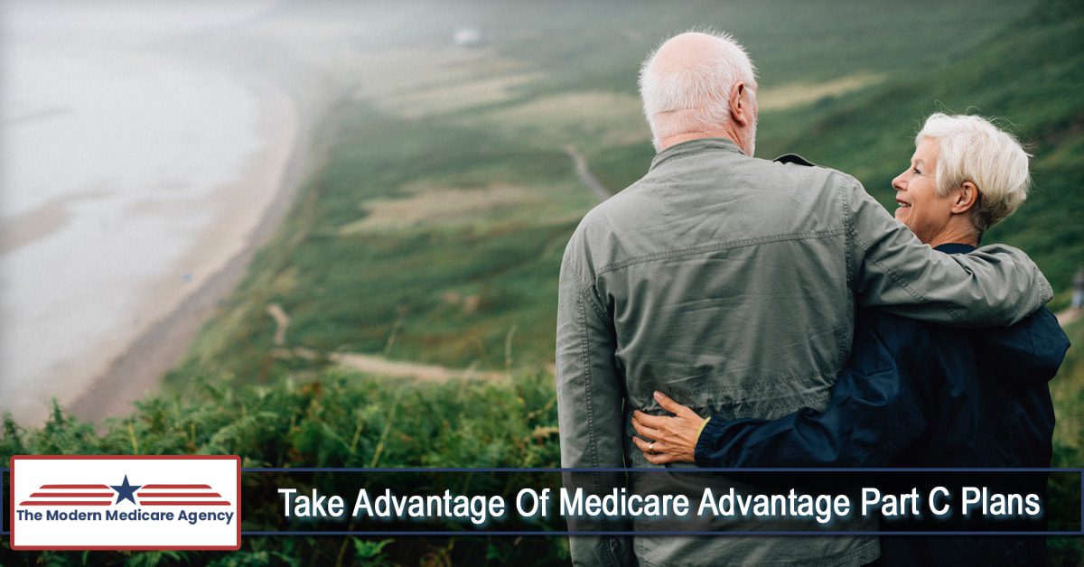 take advantage of medicare advantage part c plans orig