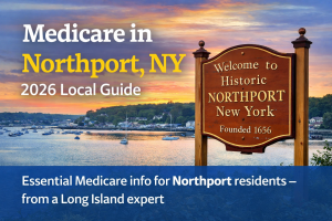 Medicare in Northport, NY 2026 local guide banner showing Northport Harbor at sunset with a “Welcome to Historic Northport New York” sign.